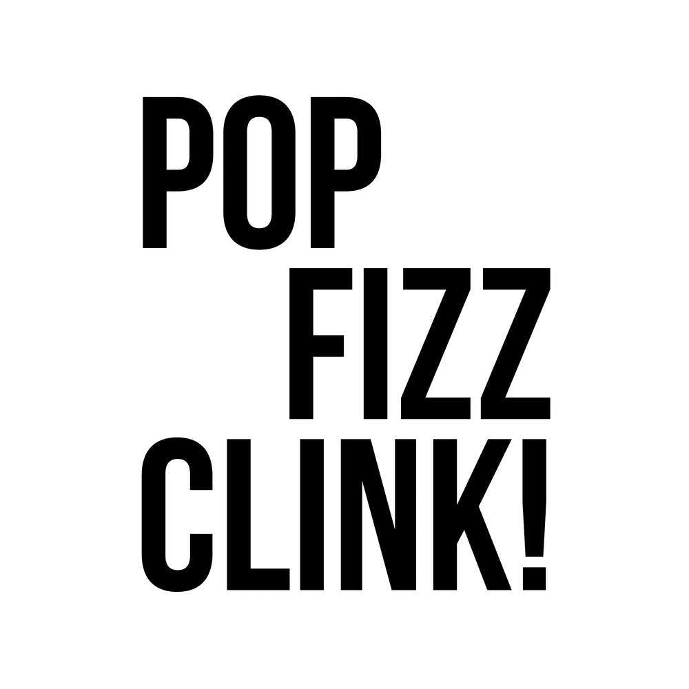 Pop Fizz Clink!