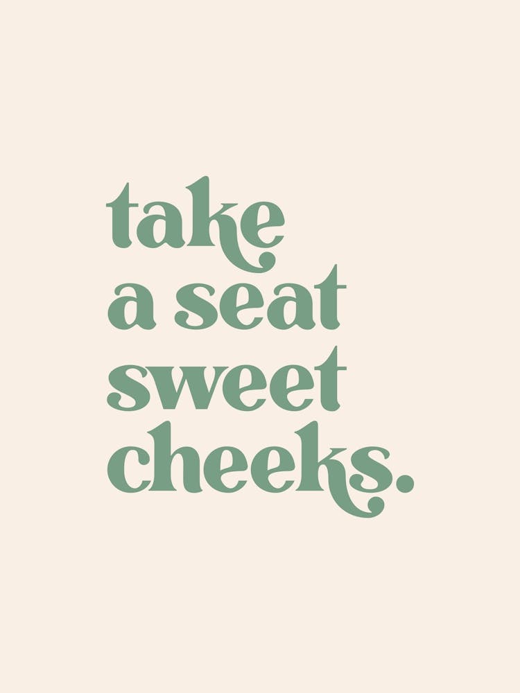 Take a Seat Sweet Cheeks - Green & Beige - Bathroom