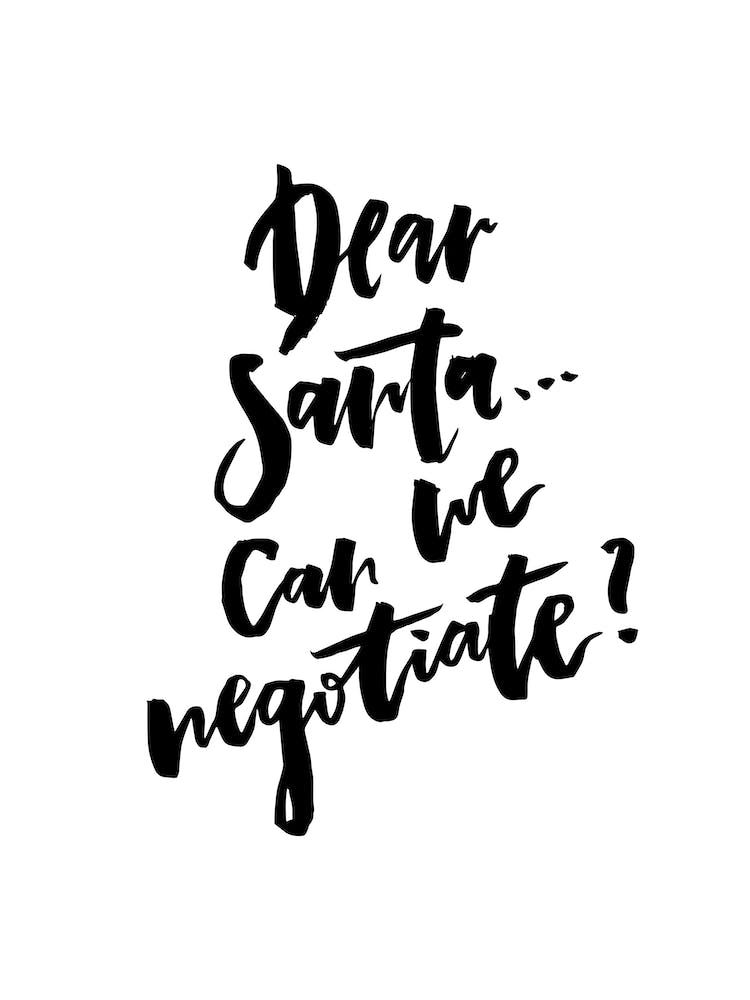 Dear Santa Can We Negotiate