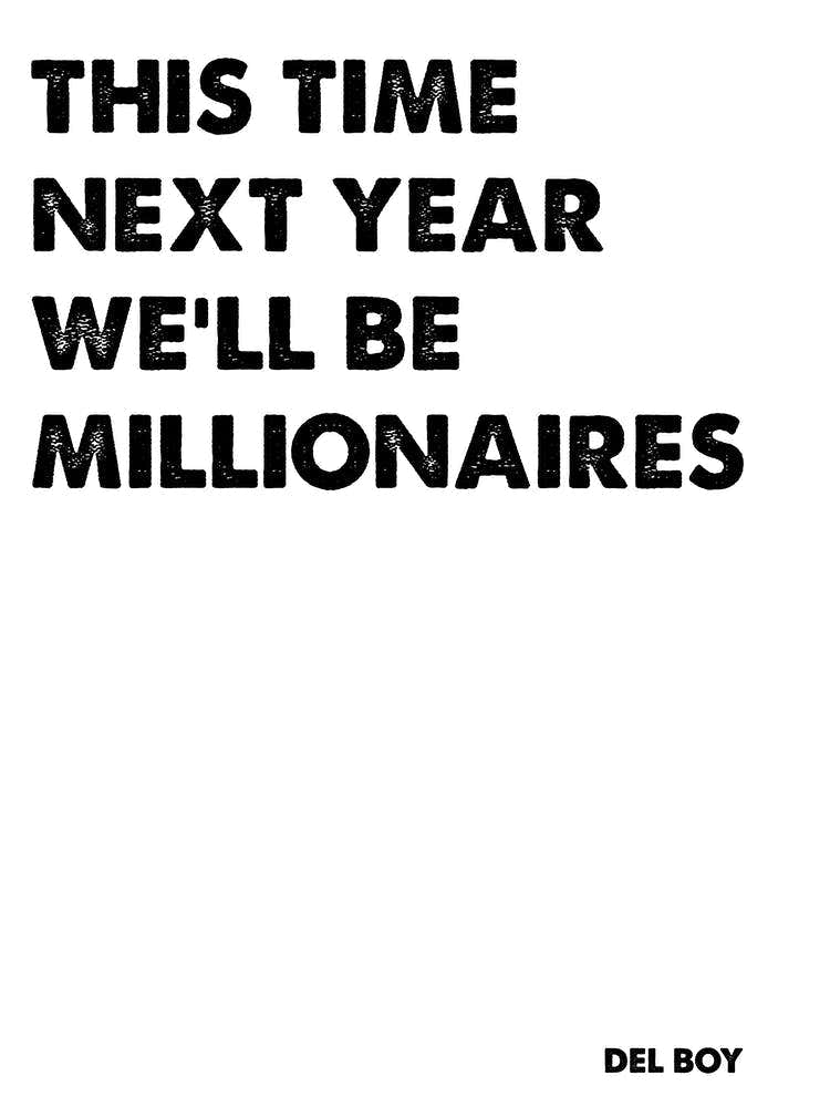 Only Fools and Horses, Del Boy, Quote, We'll Be Millionaires, Wall Print, Wall Art, Poster, Print,