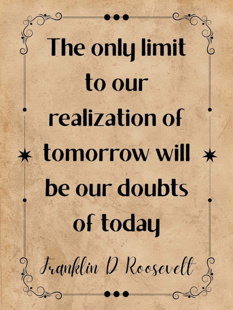 Only Limit To The Realization Of Tomorrow - Motivational Quotes