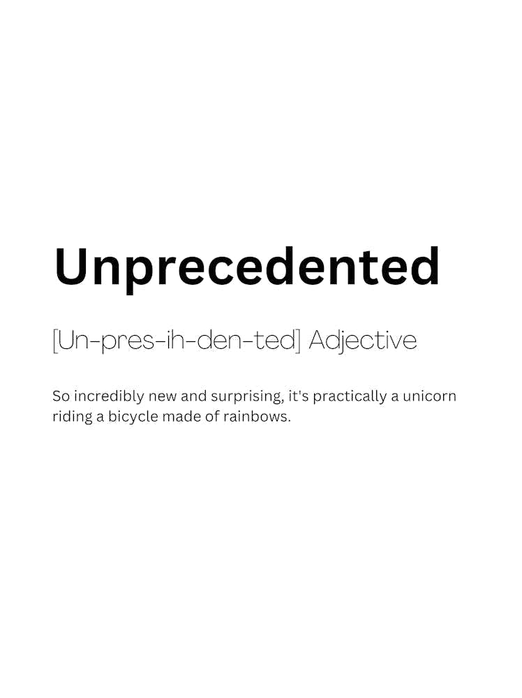 Unprecedented Definition Meaning