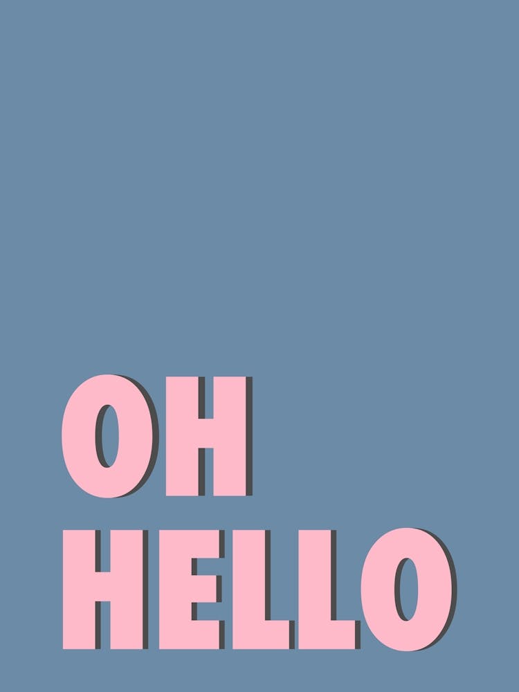Oh Hello - Blue & Pink Typography
