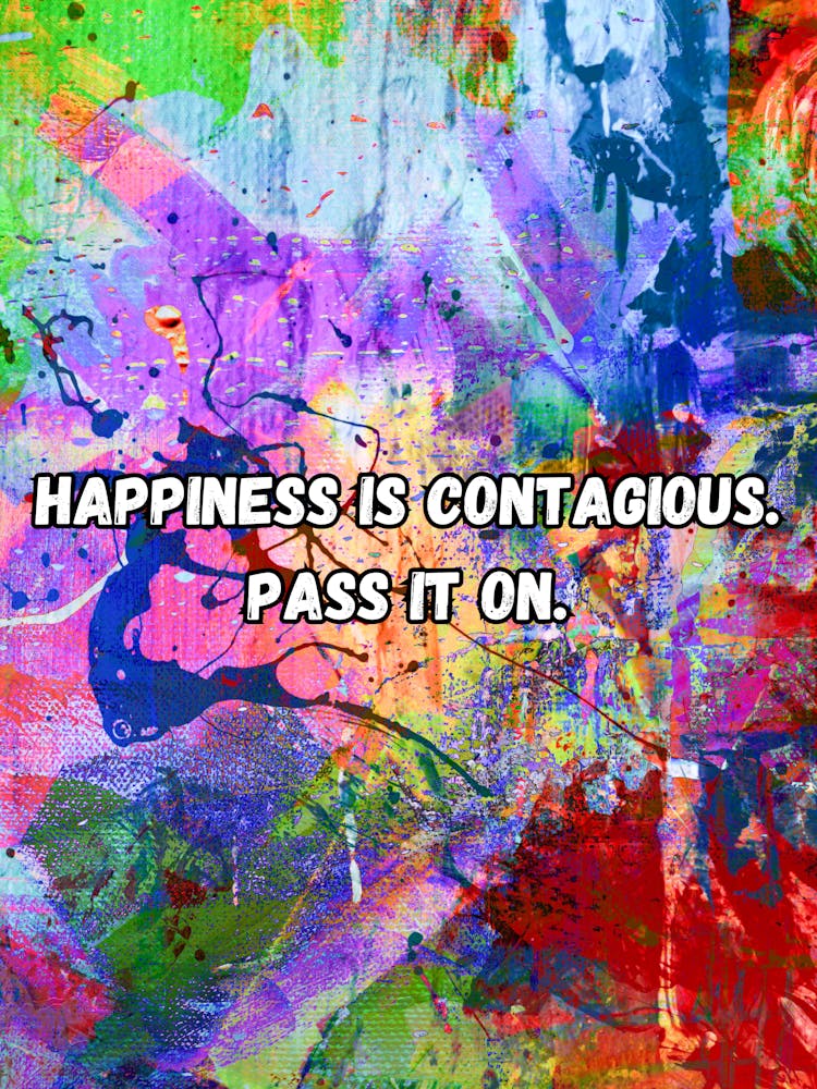 Happiness Is Contagious
