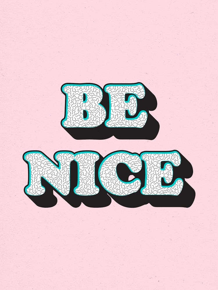 Be Nice