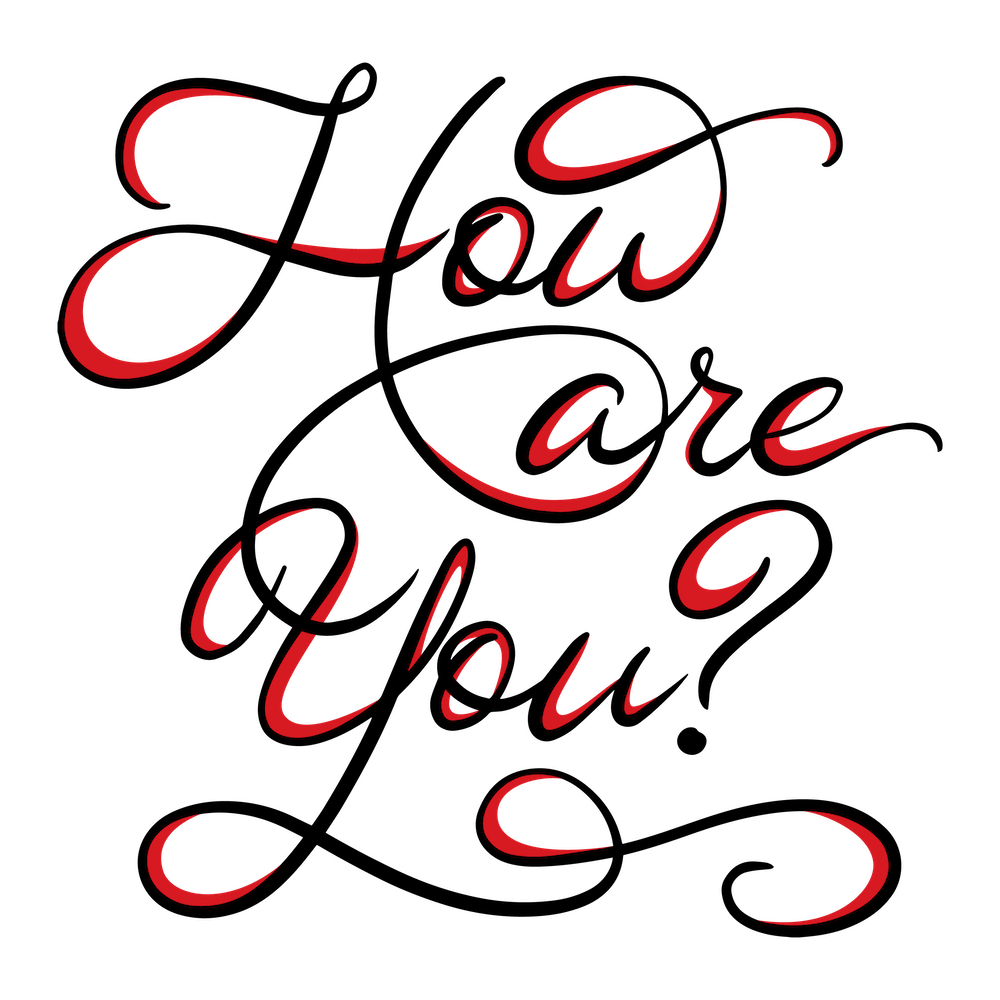 How Are You?