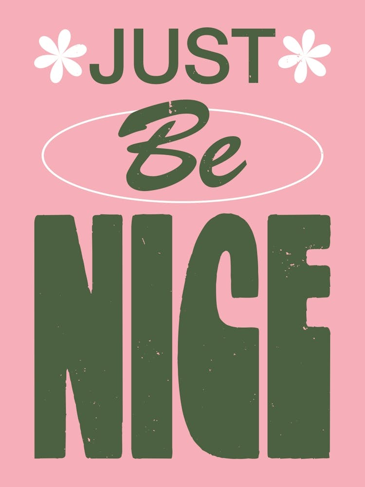 Just Be Nice - Wall Art Poster Quote Print
