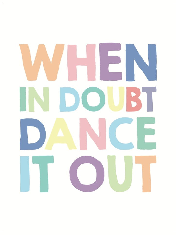 When In Doubt Dance It Out 1