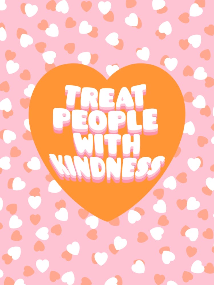 Treat People With Kindness Pink and Orange Hearts