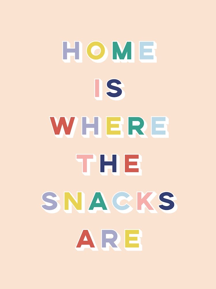 Home Is Where The Snacks Are