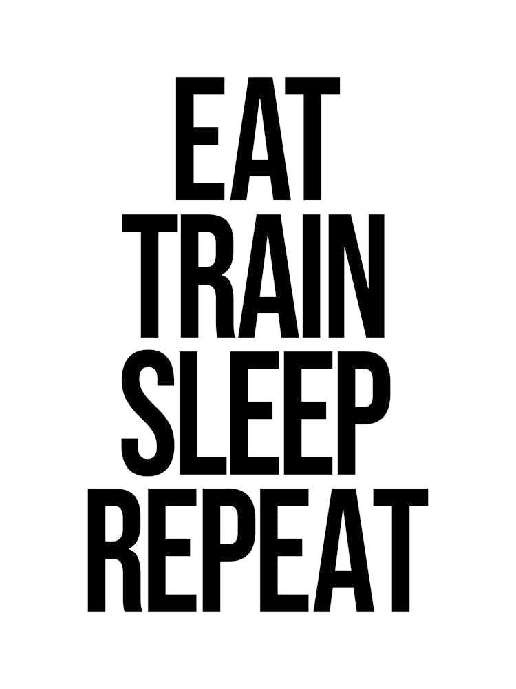 Eat Train Sleep Repeat, motivating, inspiring, gym, workout, home gym, gym motivation, exercise quotes