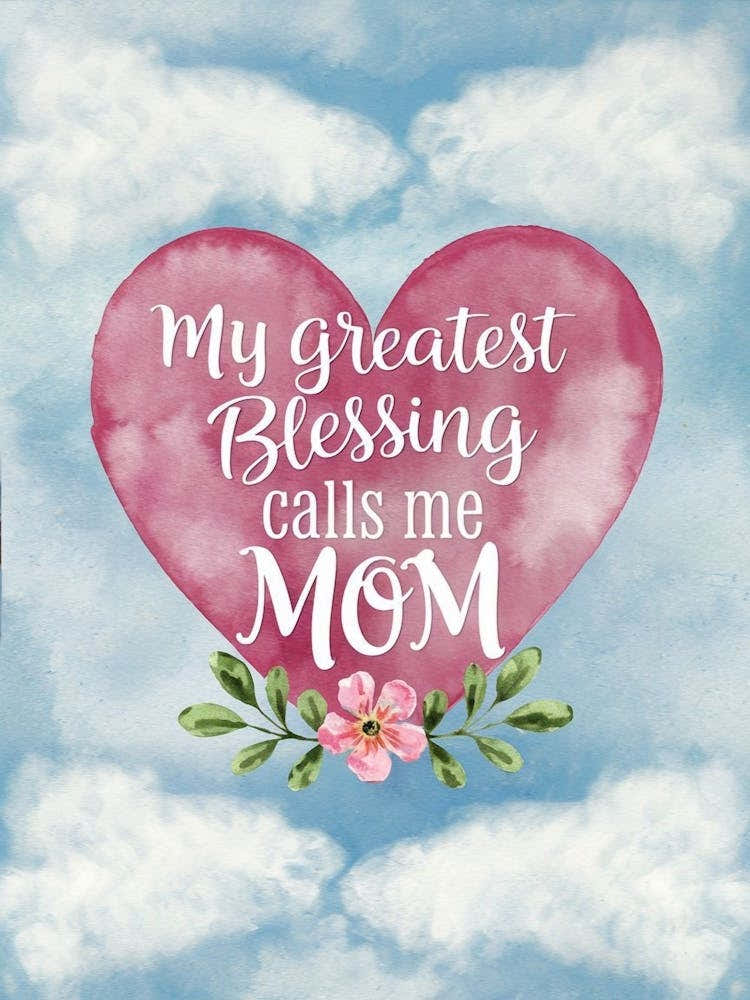 My Greatest Blessing Calls Me Mom 2