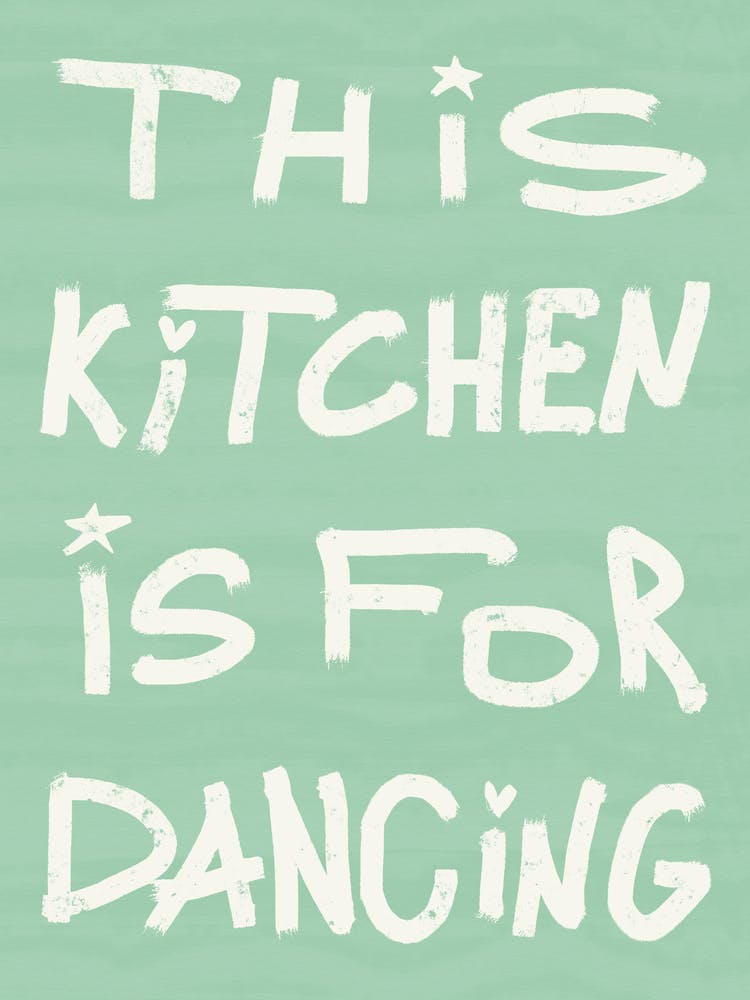 This Kitchen Is For Dancing 2