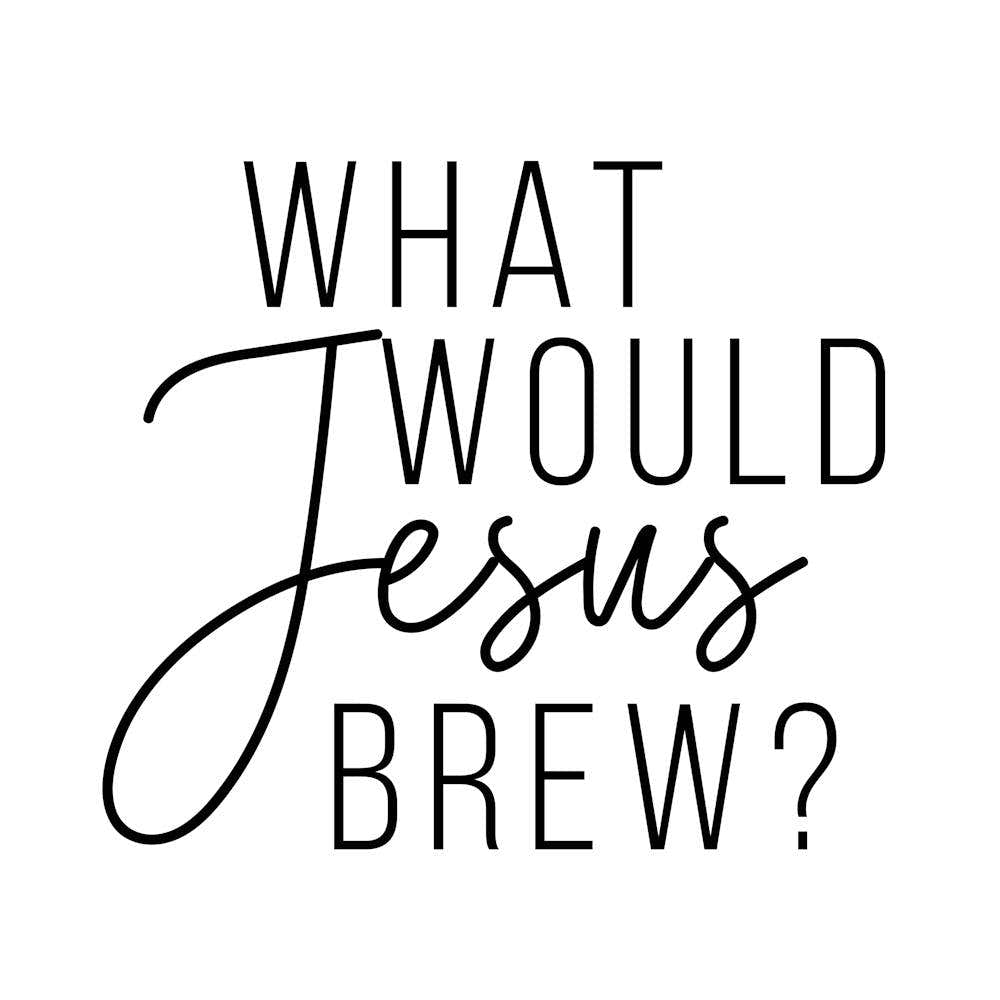 What Would Jesus Brew Square