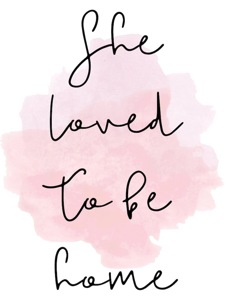 She Loved To Be Home