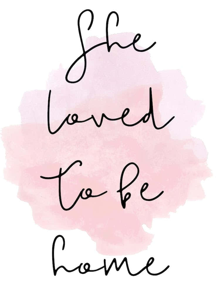 She Loved To Be Home