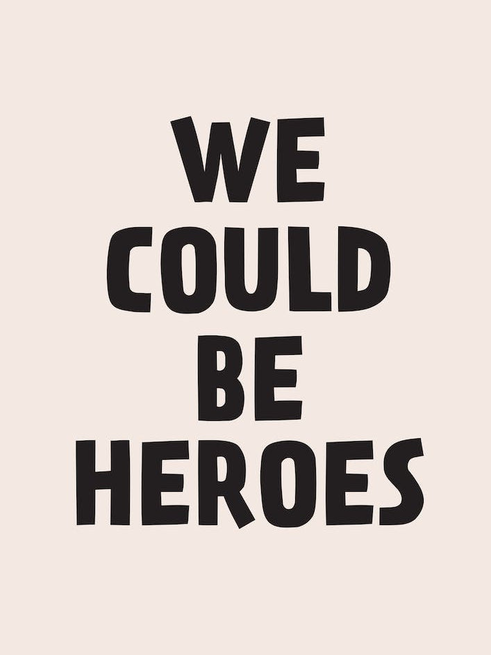 We Could Be Heroes