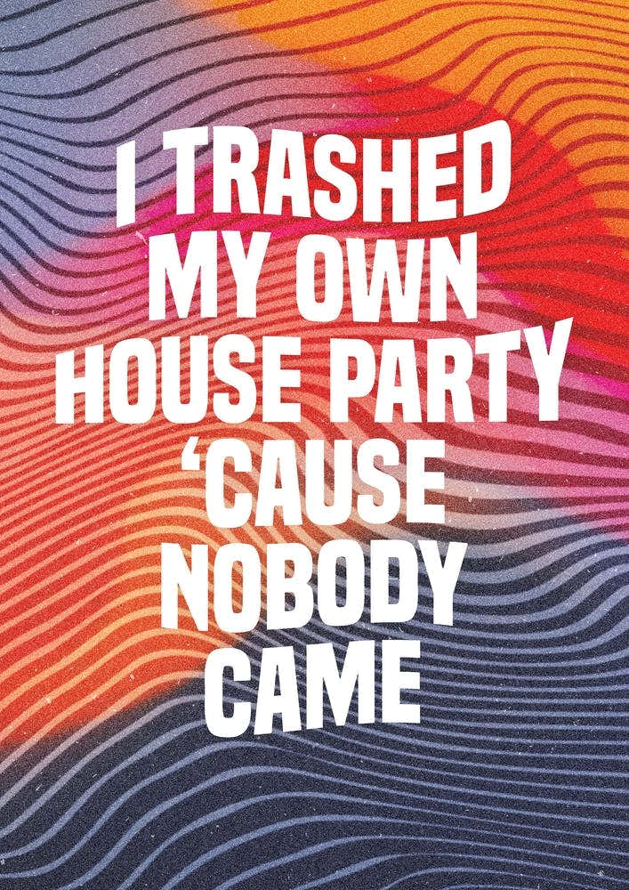 I Trashed My Own House Party 'Cause Nobody Came, Sum 41