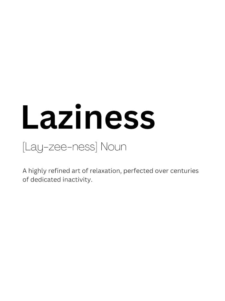Laziness Definition Meaning