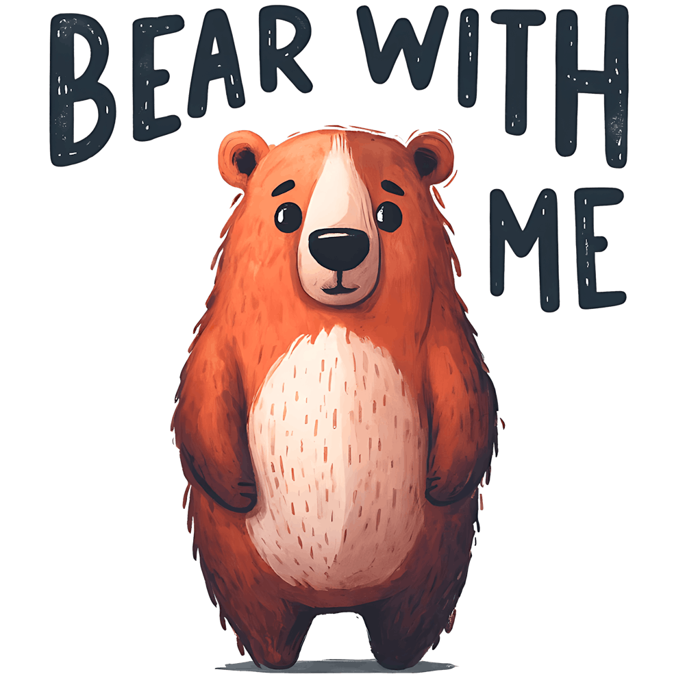 Bear With Me