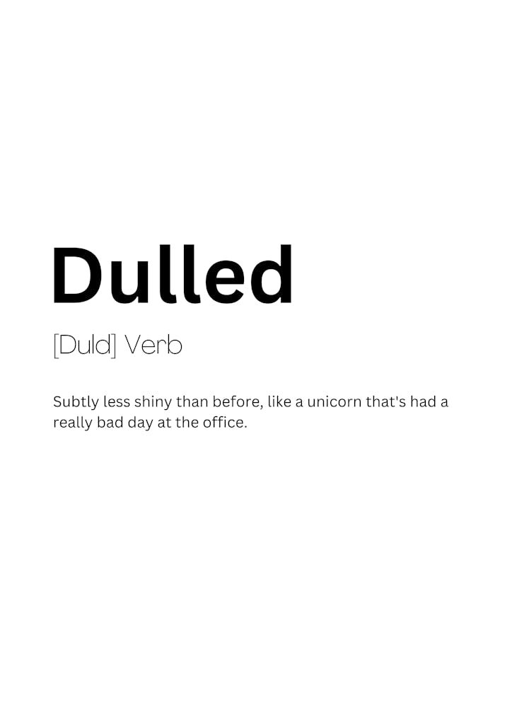 Dulled Definition Meaning