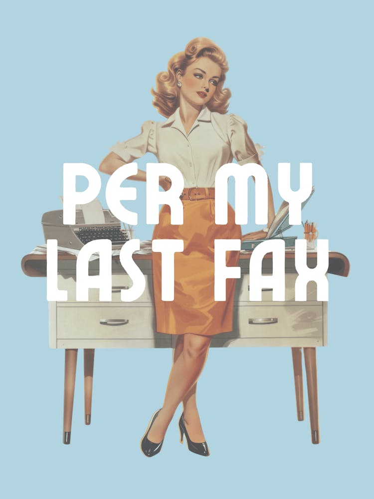 Per My Last Fax | Per My Last Email Funny Office 1