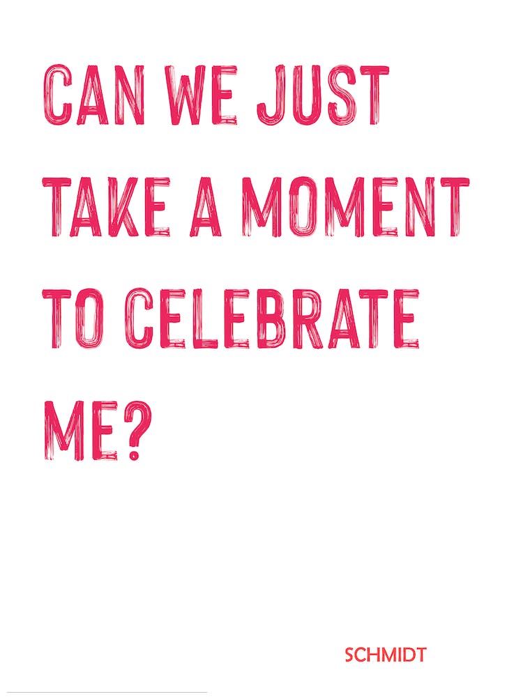 Take A Moment, Schmidt, Quote, New Girl, Wall Print