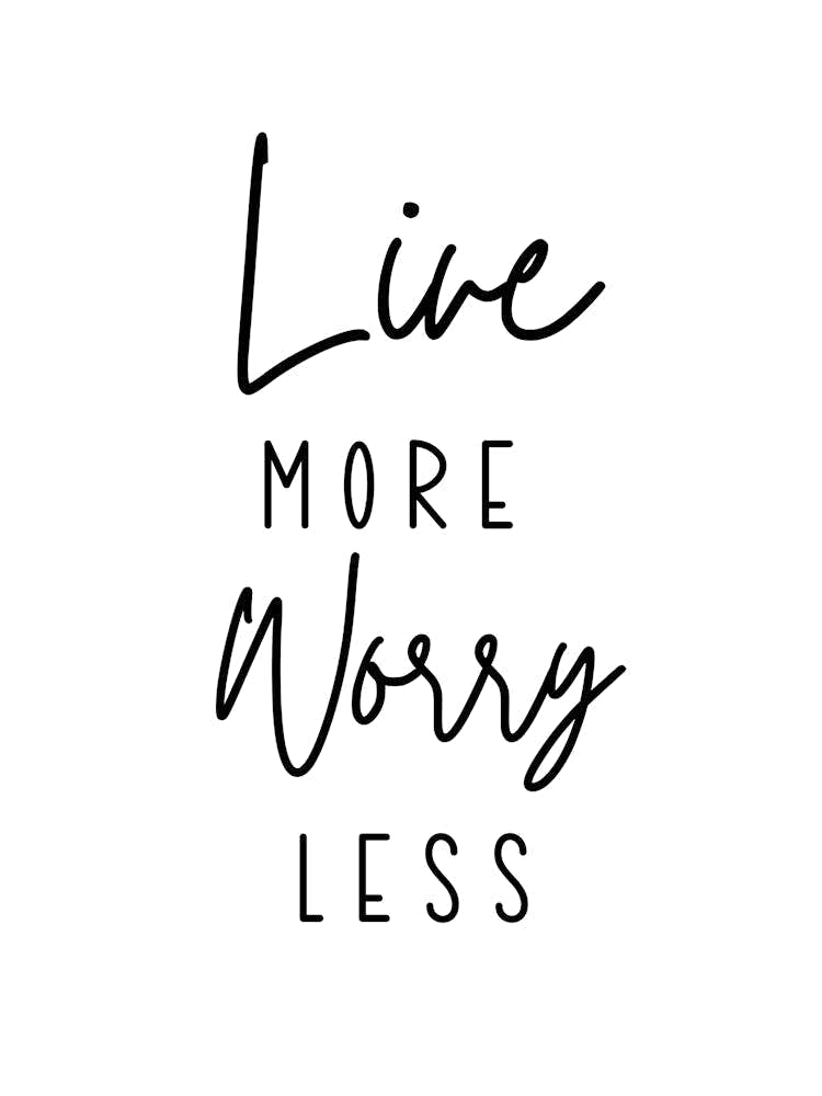Live More Worry Less Motivational Wall