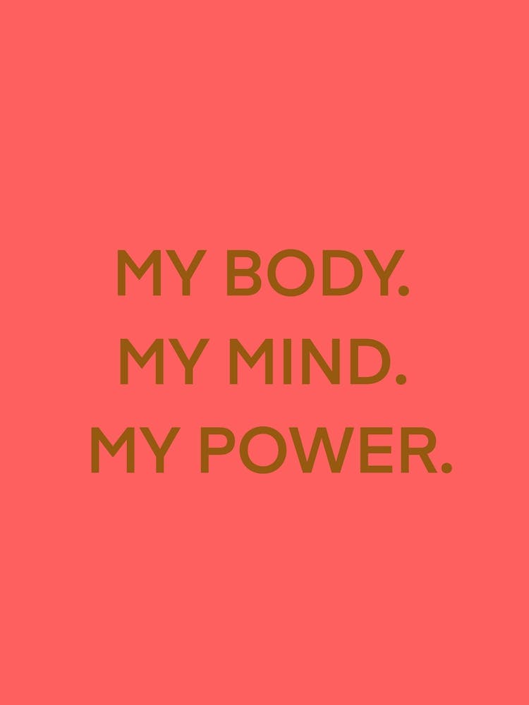 My Body My Mind My Power
