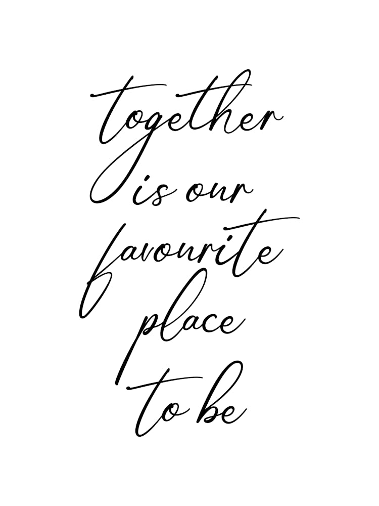 Together is our favourite place to be
