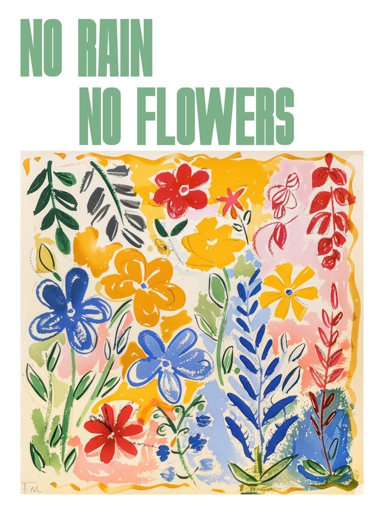 No Rain No Flowers Poster Floral Painting Matisse Style 14