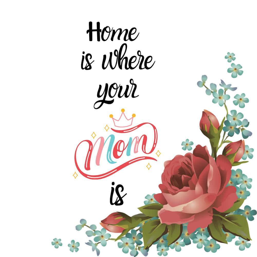"Home Is Where Your Mom Is"