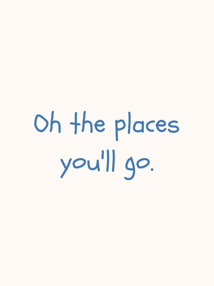 Oh The Places You Ll Go Blue Quote Poster