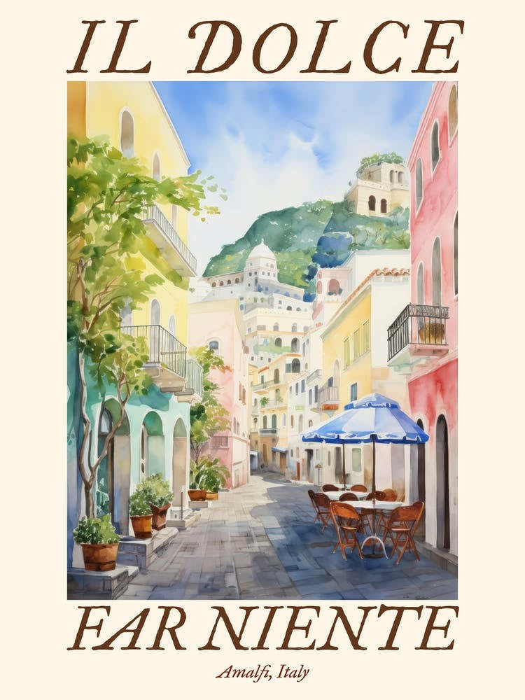 Il Dolce Far Niente Amalfi, Italy Watercolour Streets 4 Poster