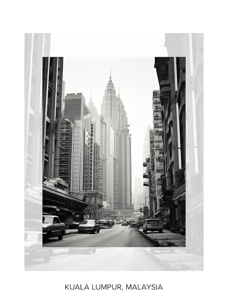 Poster Of Kuala Lumpur, Malaysia, Black And White Old Photo 2