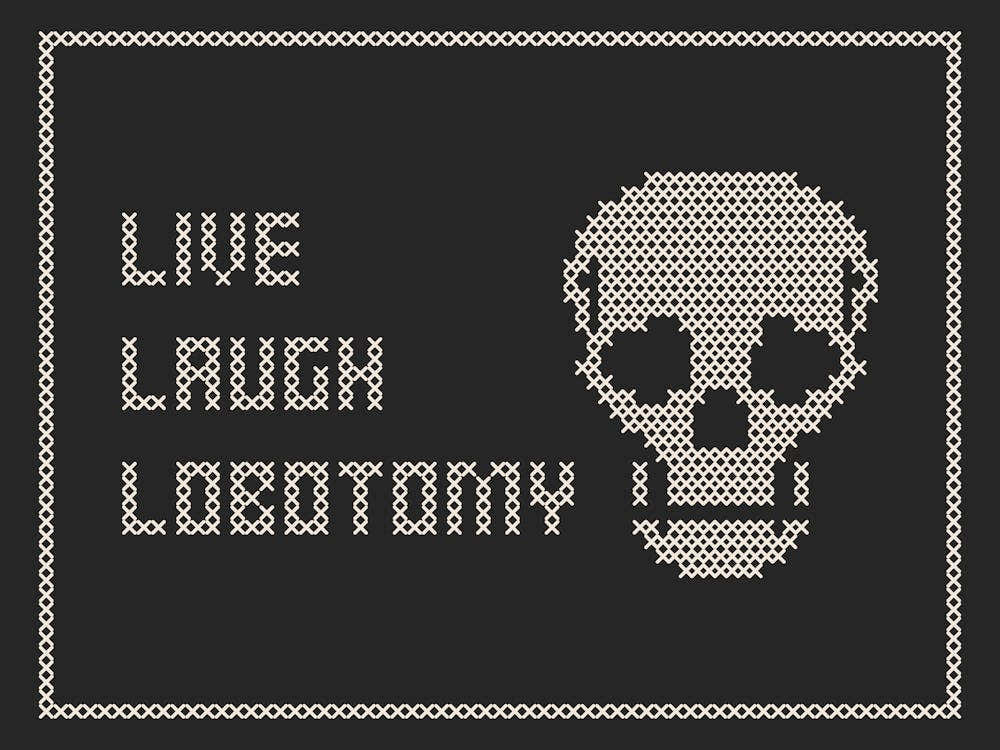 Cross Stitch Live Laugh Lobotomy - White & Black Landscape