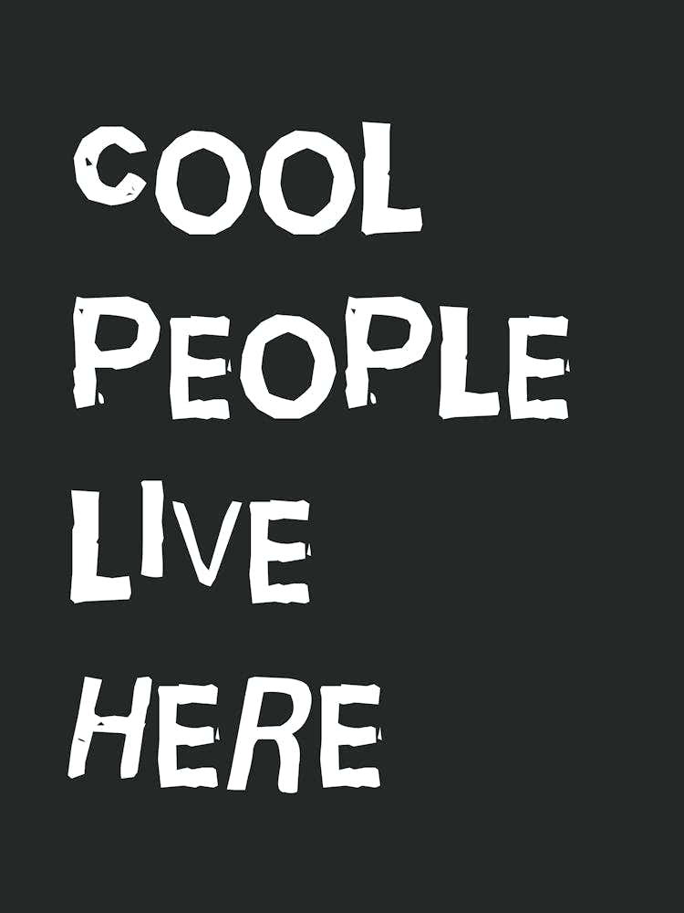 Cool People Live Here