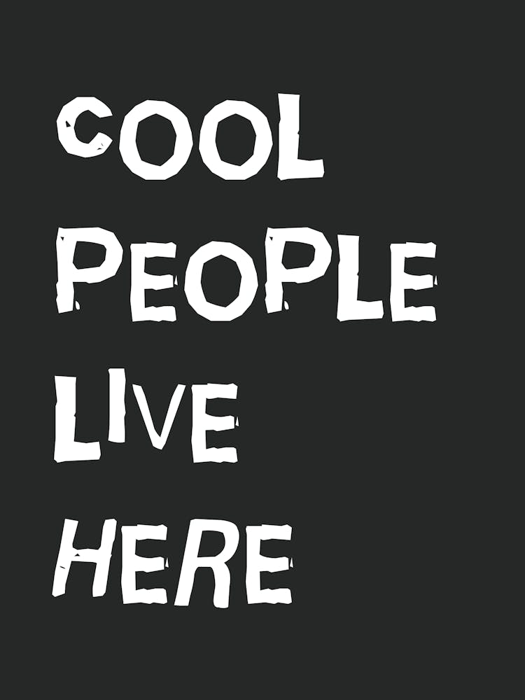 Cool People Live Here