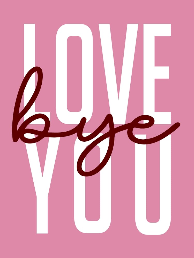 Love You Bye Blush Pink and Burgundy