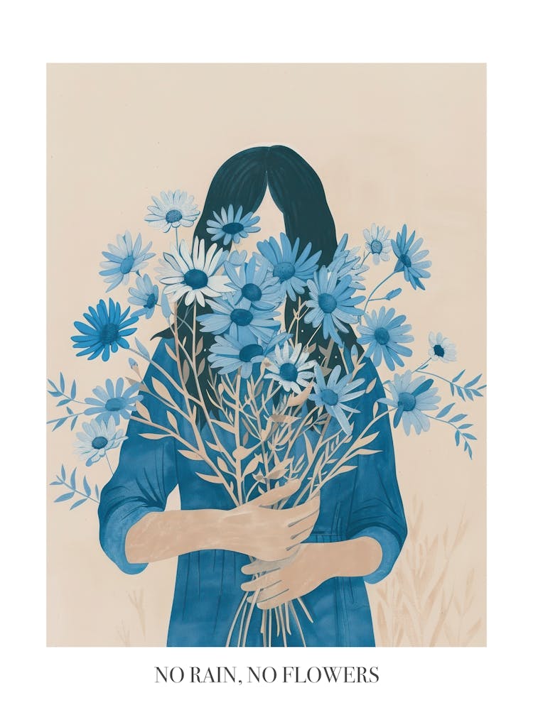 No Rain, No Flowers Poster Spring Girl With Blue Flowers 2