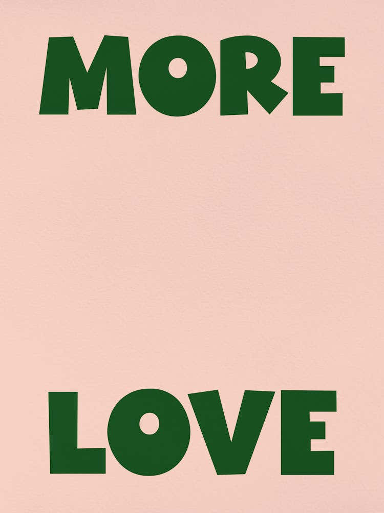 'More Love' in green