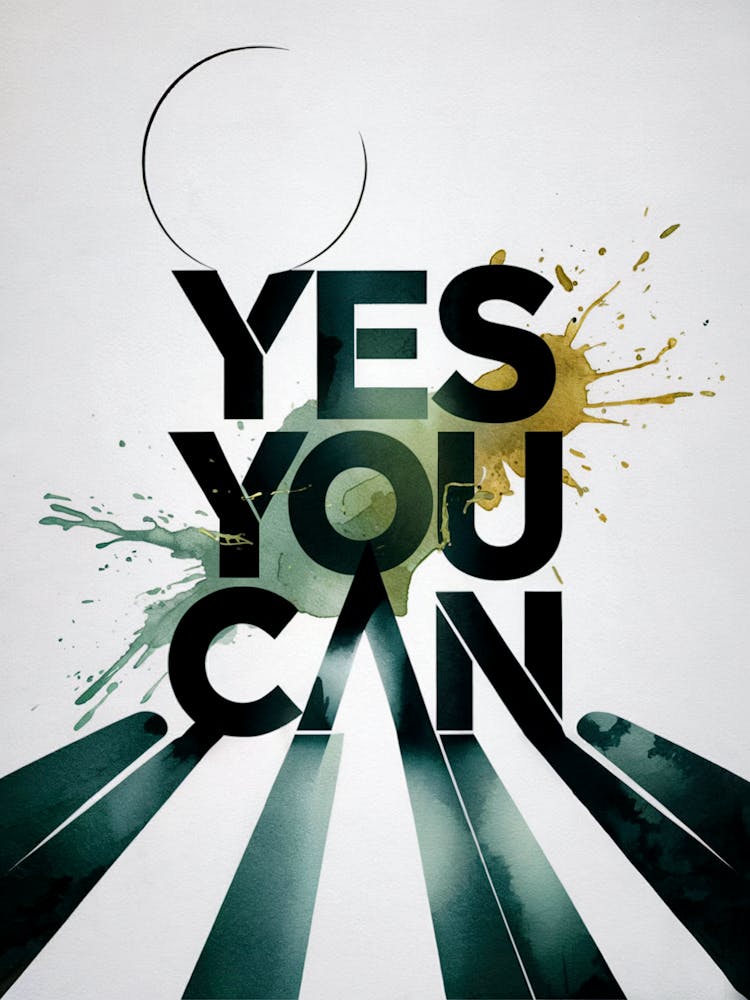 "Yes You Can - Bold Motivational Ink Art for Office or Study" Art Style: Minimalist typography with abstract ink splashes. Room: Perfect for office, study, or workspace.