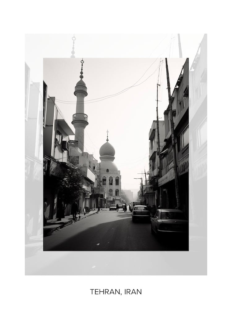 Poster Of Tehran, Iran, Black And White Old Photo 3
