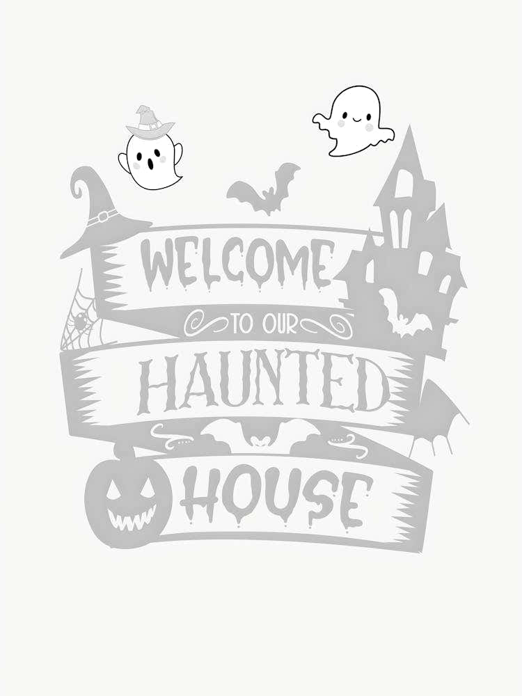Welcome To Our Haunted House