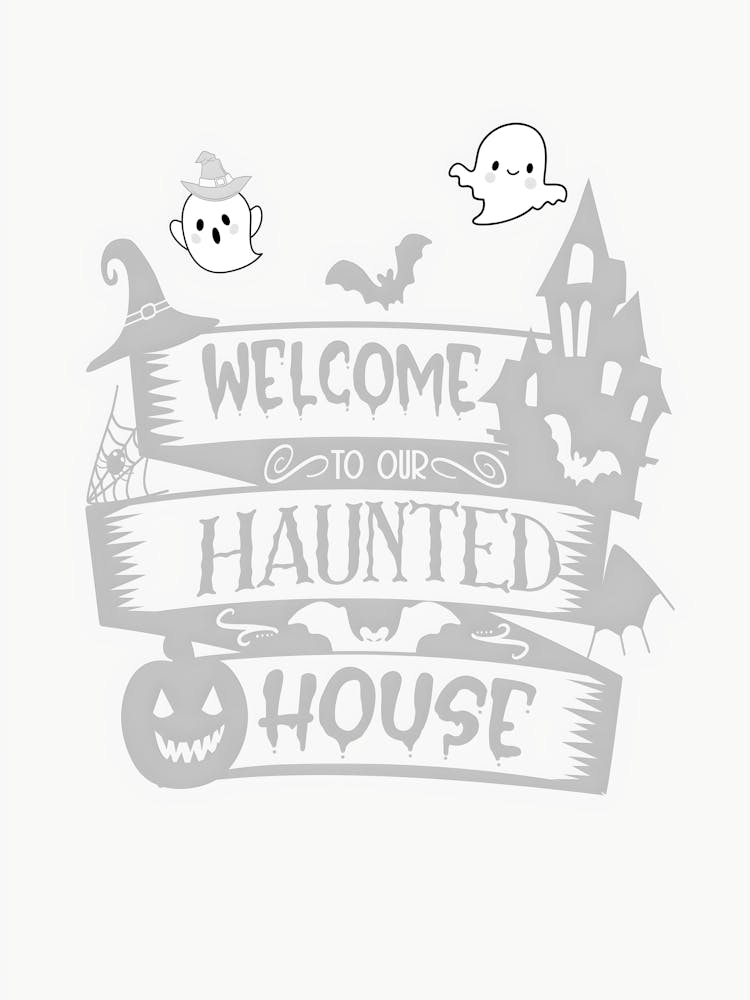 Welcome To Our Haunted House