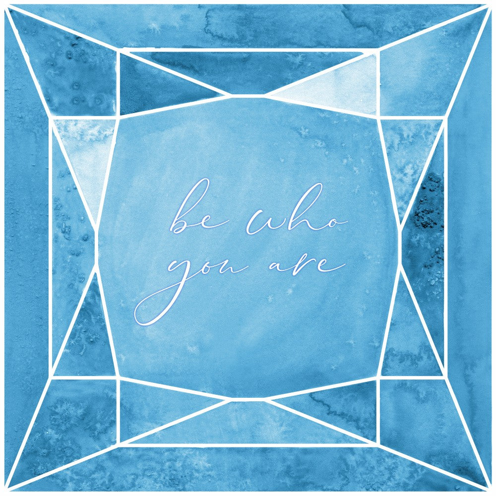 Be who you are gem blue