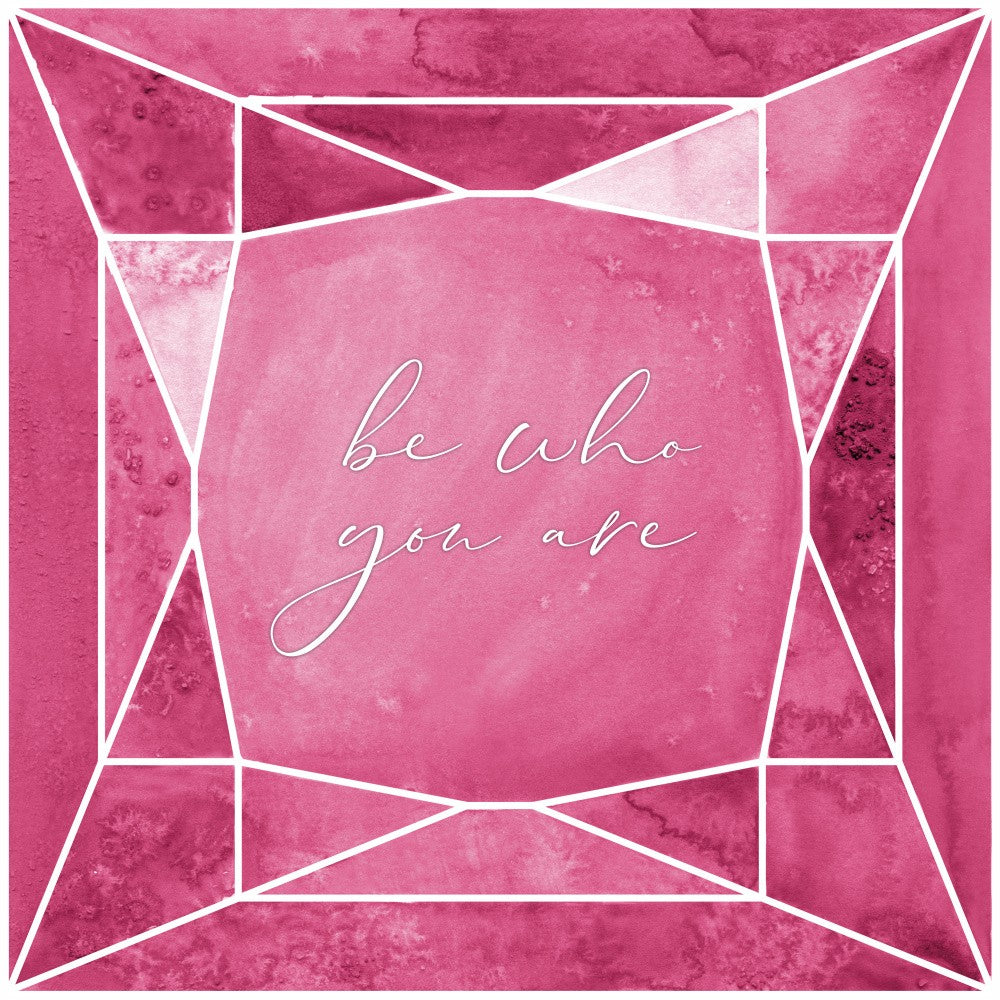 Be who you are gem raspberry pink