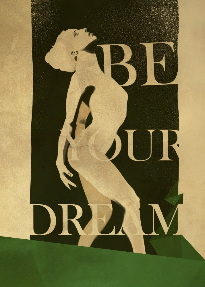 Be Your Dream print