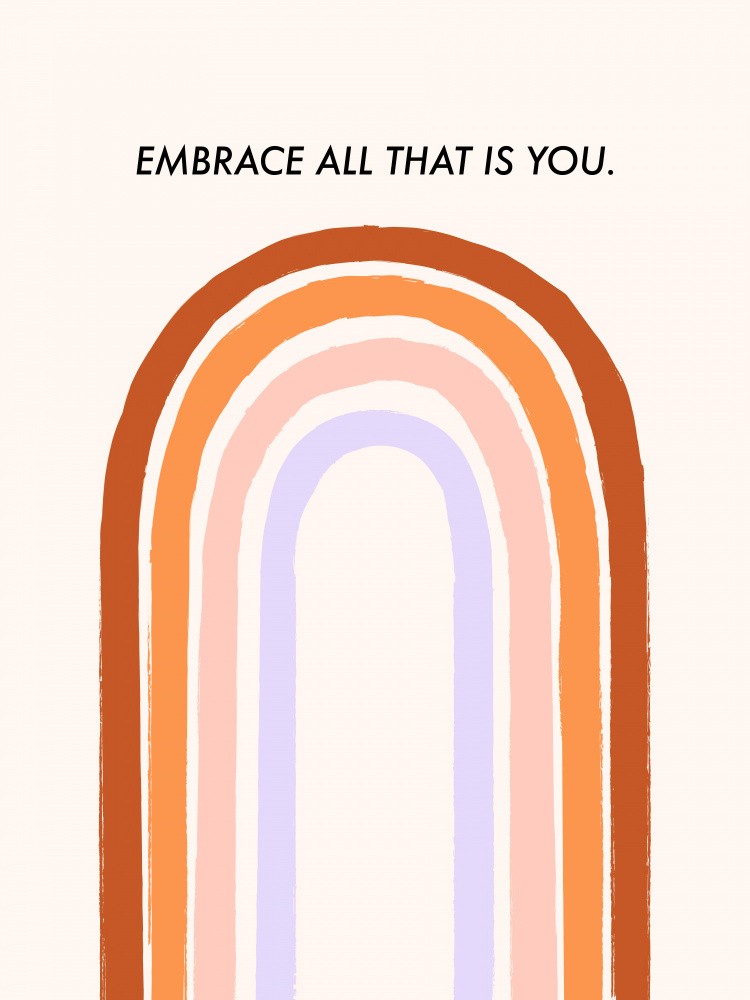 Embrace All That Is You