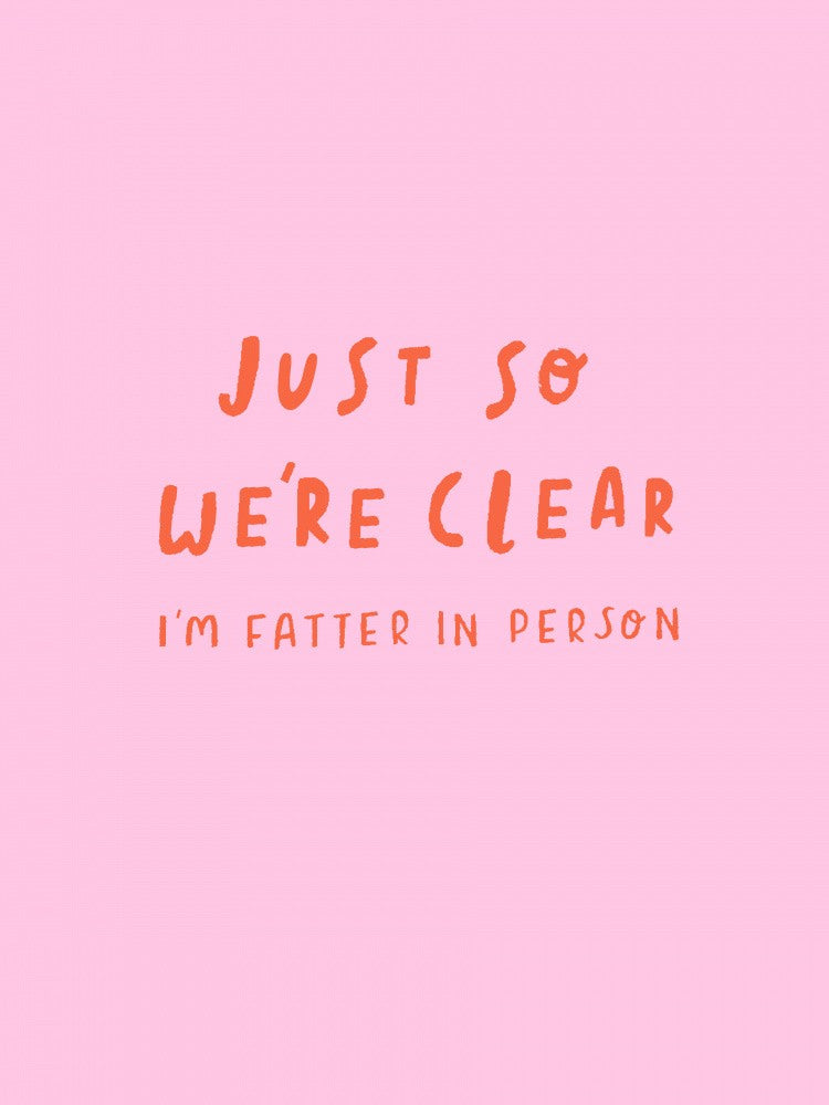 Just so We're Clear